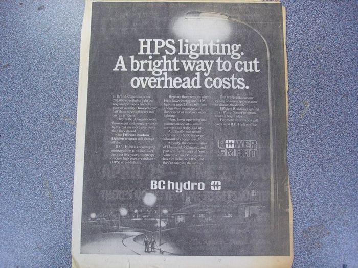 Changing To HPS
I saved this from way back when BC Hydro was beginning to do the change-over to HPS. This was from May 1990 and some communities were starting to replace other light sources that year with HPS as well as BC Hydro our utility in two years changed all their own lights,other municipalities and where I live were changed out in 1992.Back then which is over 20 years ago (wow how time flies) my Province had around 205,000 street lights,I wonder how many there are now with all the development ,road and highway improvements there have been.
Keywords: Drawings_/_Wire_Diagrams_/_Spec_Designs_/_Etc.