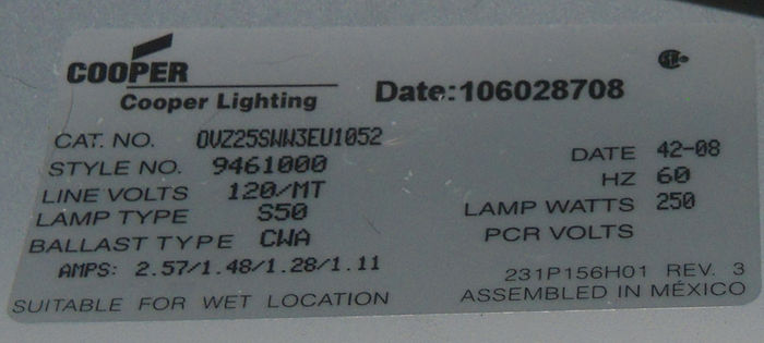 Cooper OVZ label.
Here is the label of the OVZ, you see the specs. And you also see that this has no brand on it, it just says "cooper lighting"
Keywords: American_Streetlights